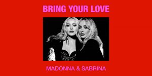 ‘Bring Your Love’ with Madonna — Out Now!